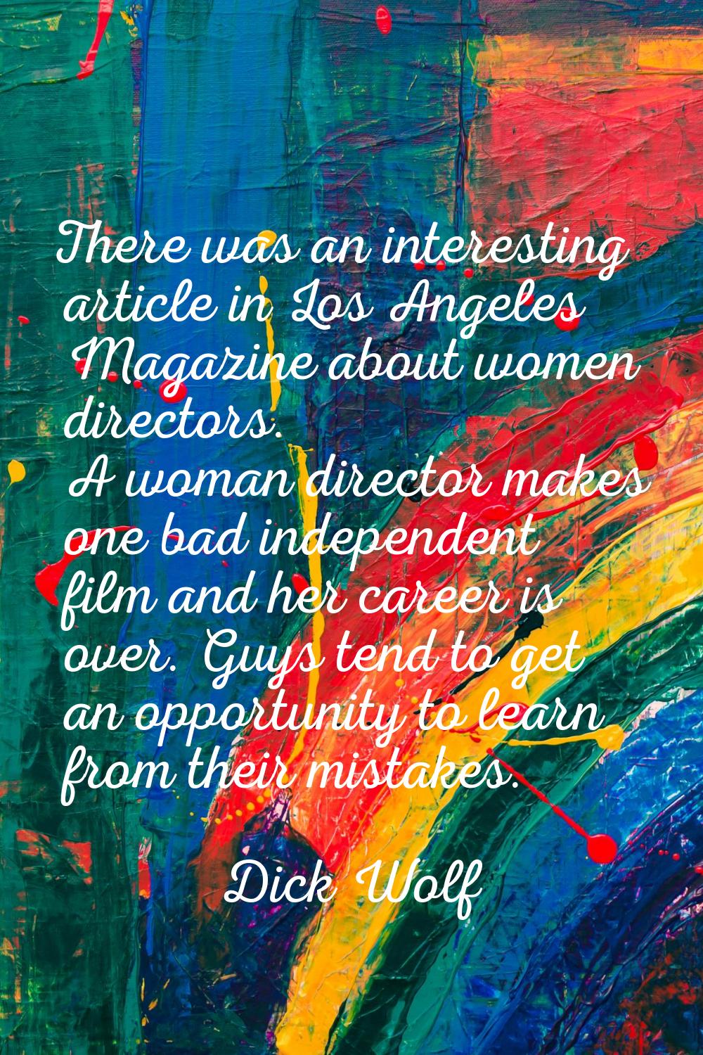 There was an interesting article in Los Angeles Magazine about women directors. A woman director ma