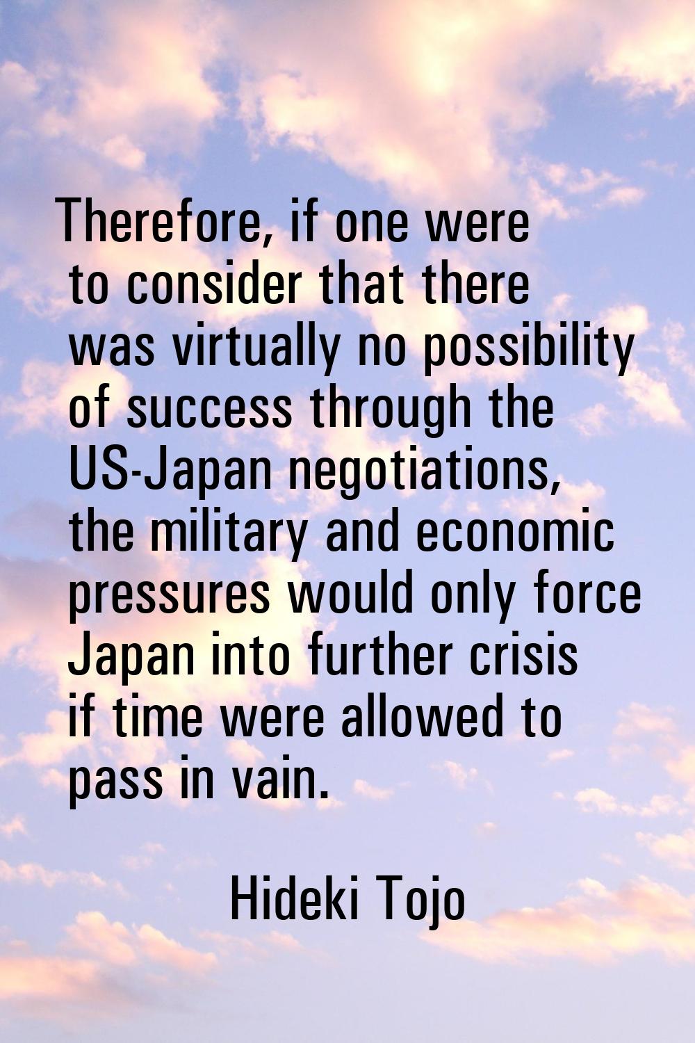 Therefore, if one were to consider that there was virtually no possibility of success through the U