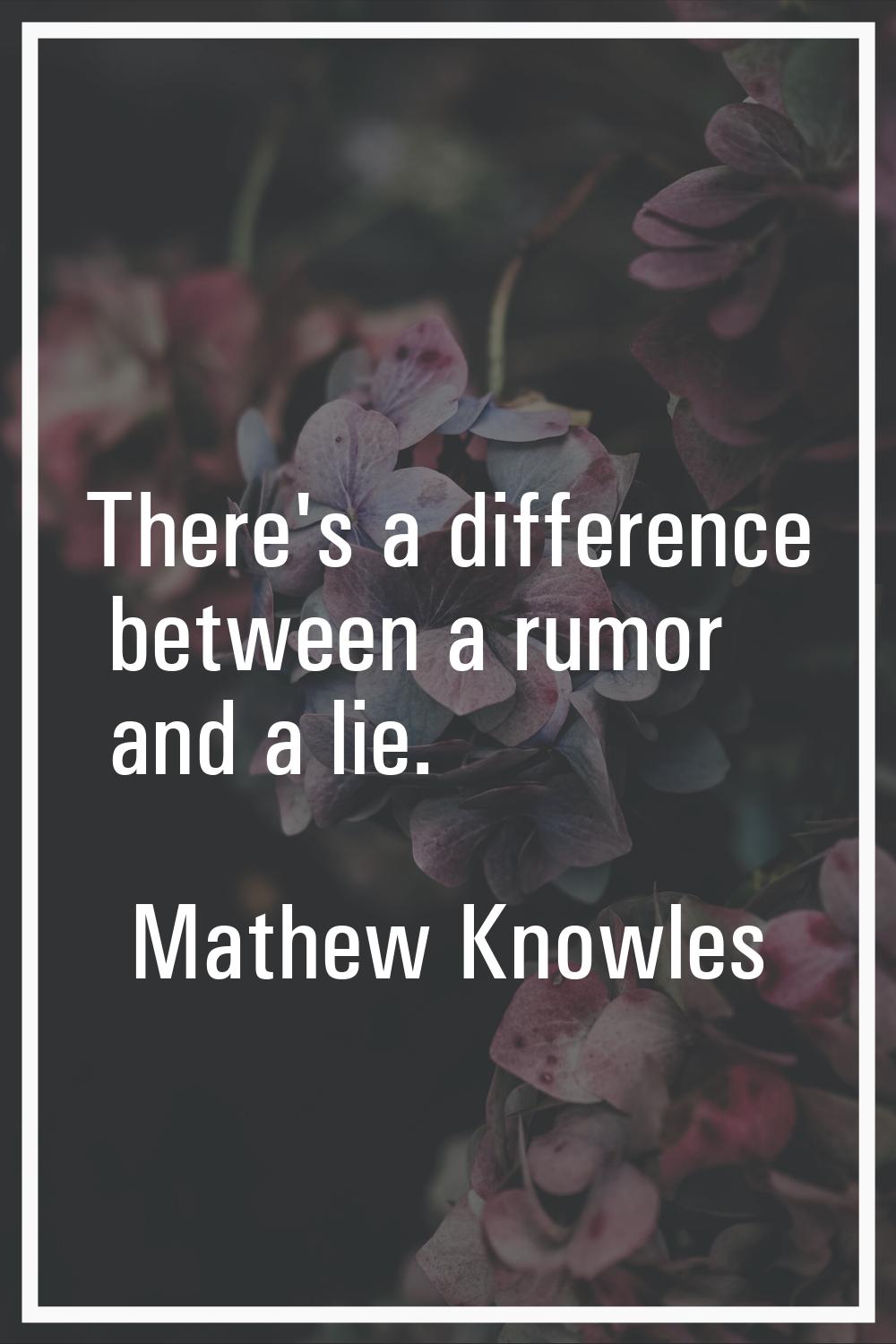 There's a difference between a rumor and a lie.
