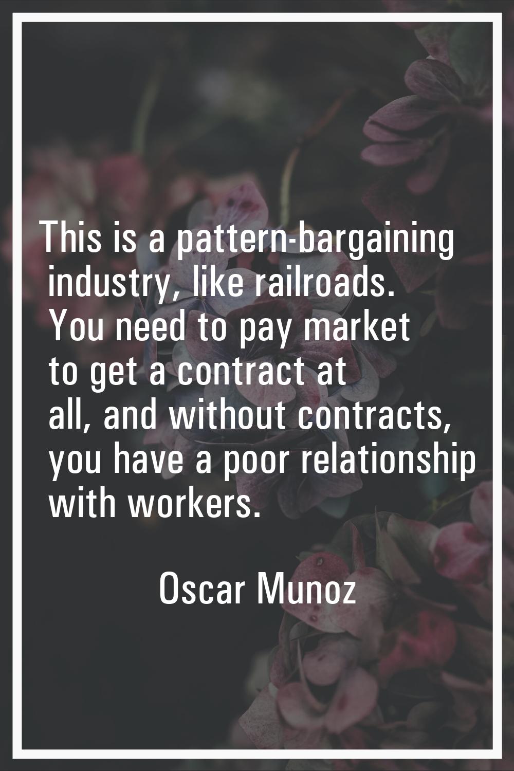 This is a pattern-bargaining industry, like railroads. You need to pay market to get a contract at 