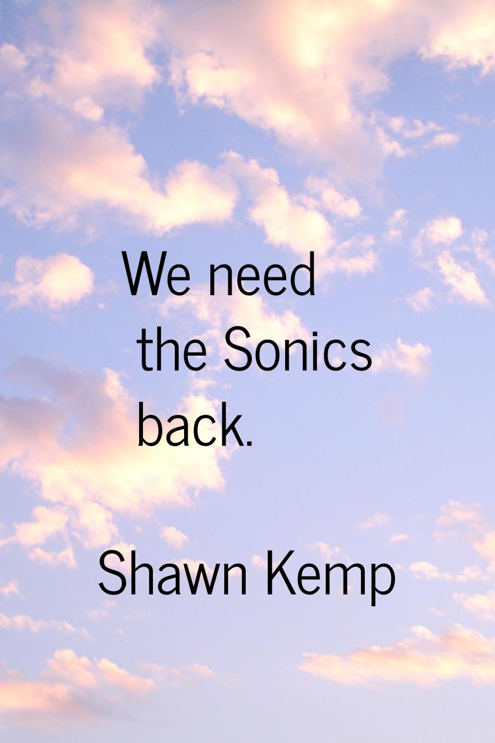 We need the Sonics back.