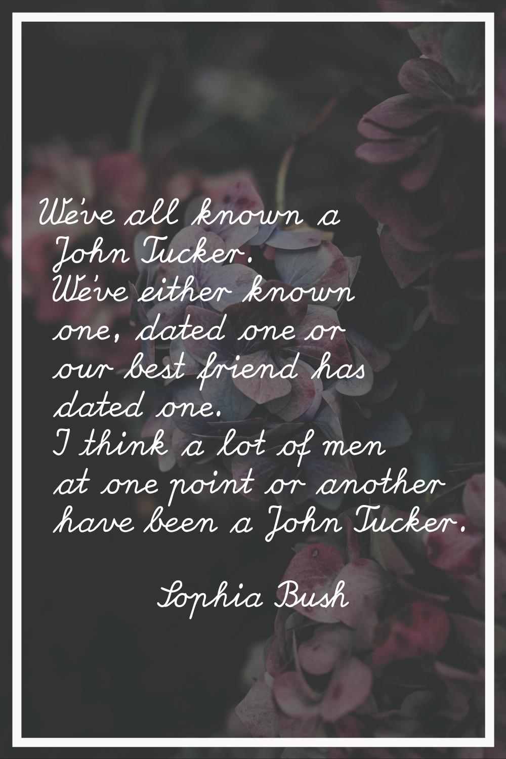 We've all known a John Tucker. We've either known one, dated one or our best friend has dated one. 