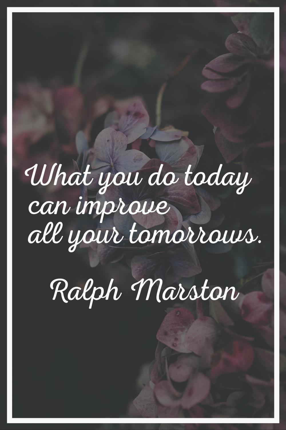 What You Do Today Can Improve All Your Tomorrows Who Is Author Download Image