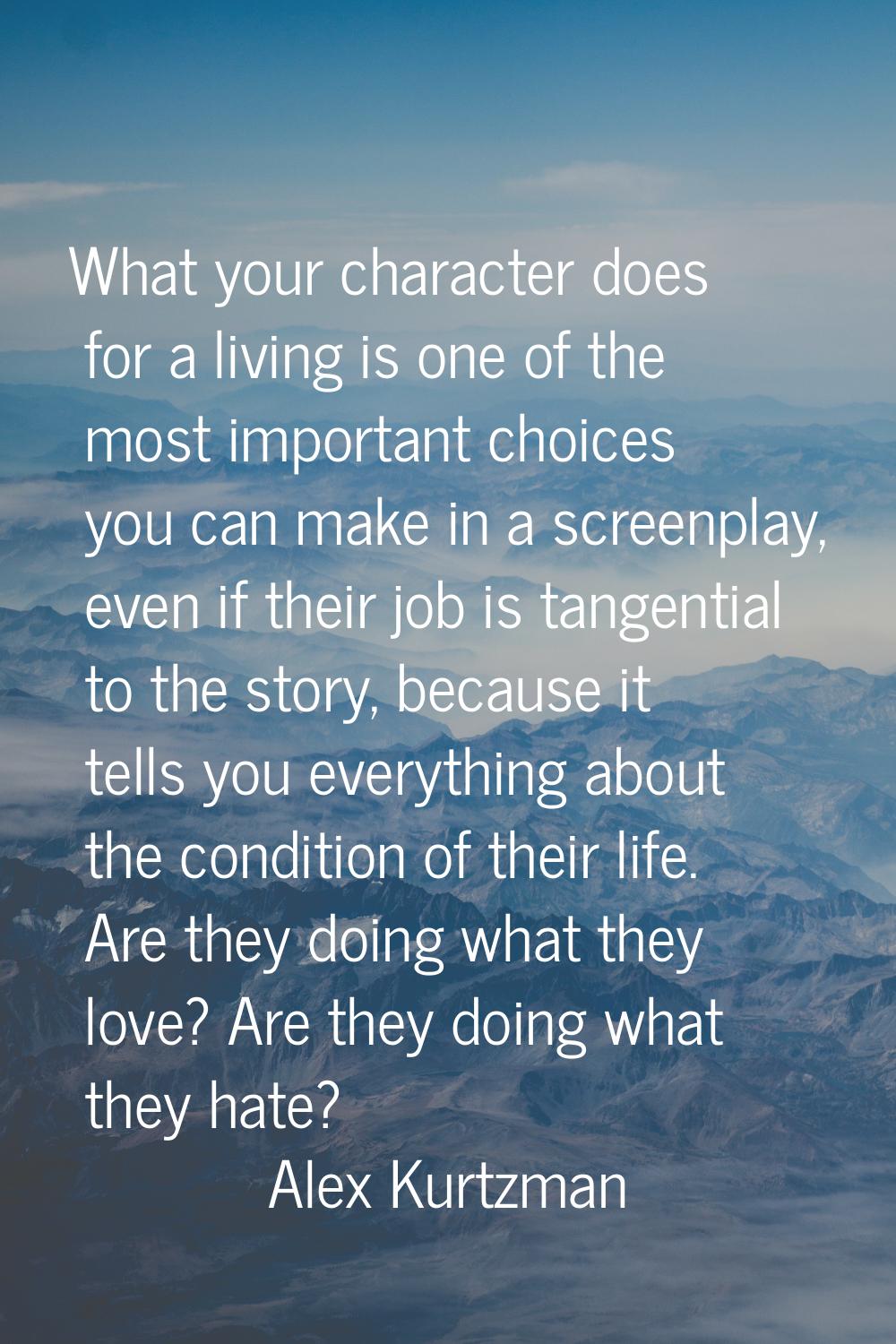 What your character does for a living is one of the most important choices you can make in a screen