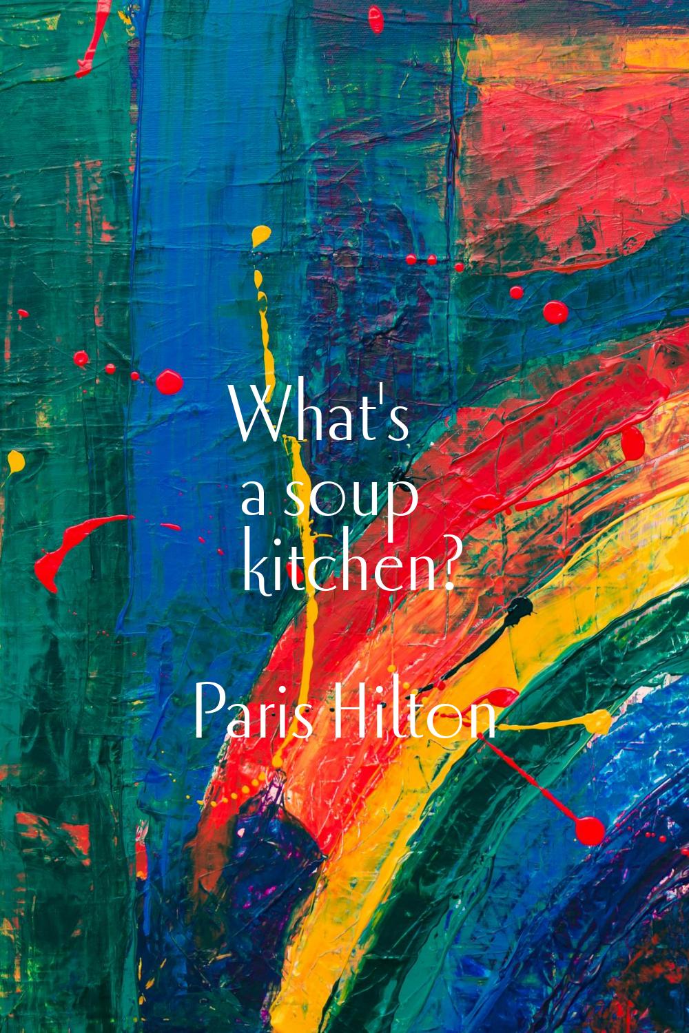 What's a soup kitchen?