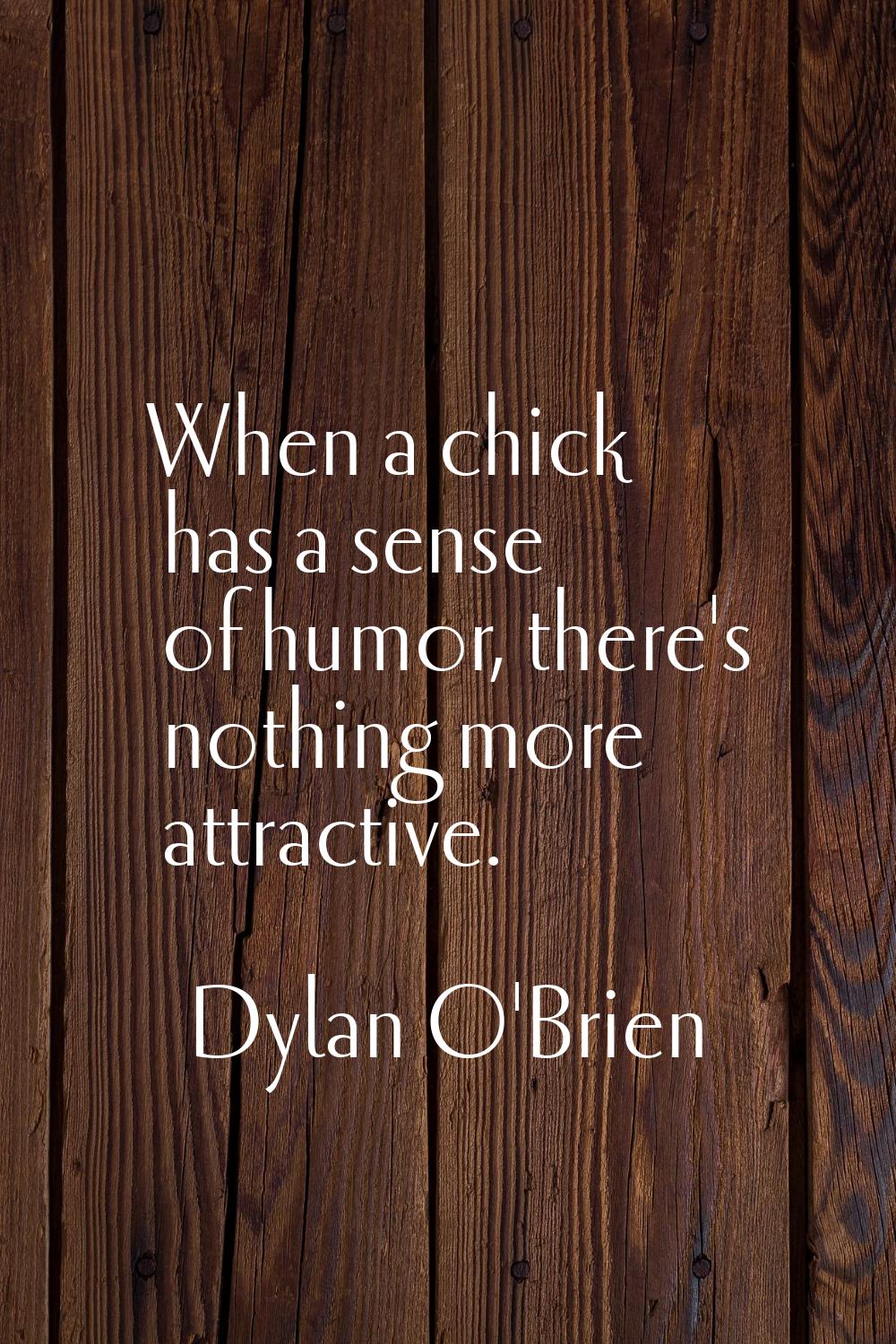 When a chick has a sense of humor, there's nothing more attractive.