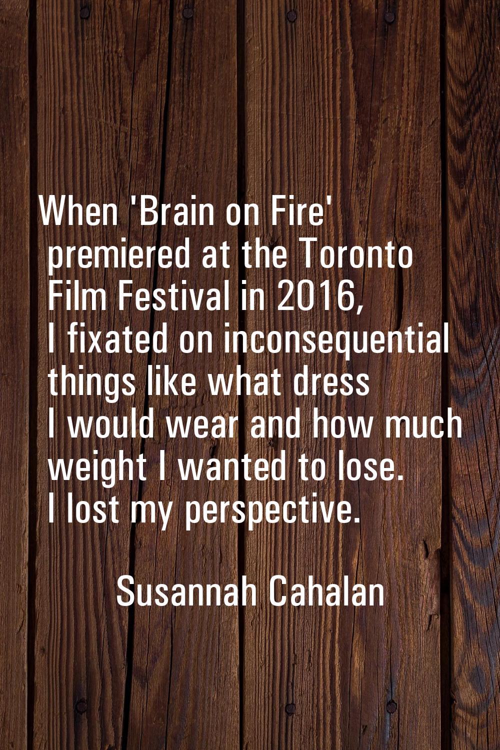 When 'Brain on Fire' premiered at the Toronto Film Festival in 2016, I fixated on inconsequential t