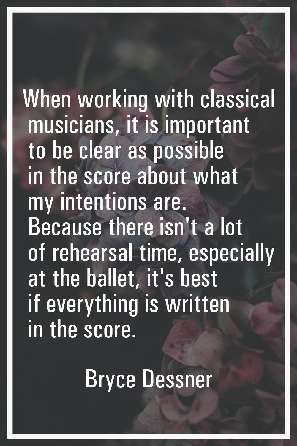 When working with classical musicians, it is important to be clear as possible in the score about w