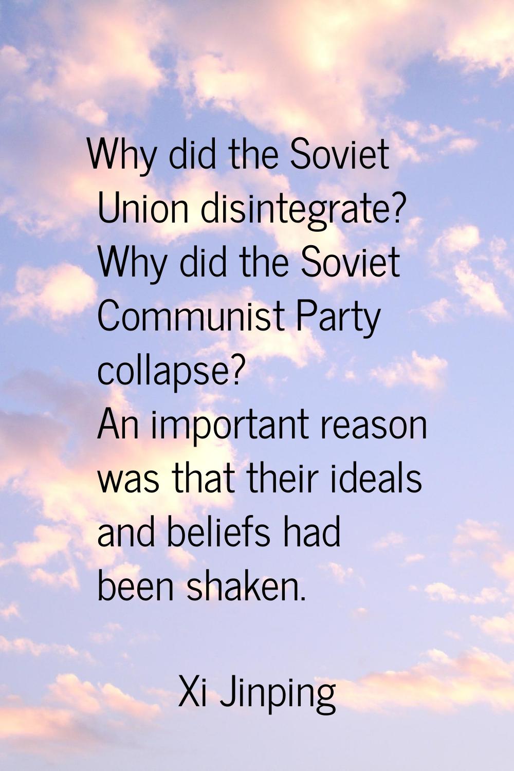 Why did the Soviet Union disintegrate? Why did the Soviet Communist Party collapse? An important re