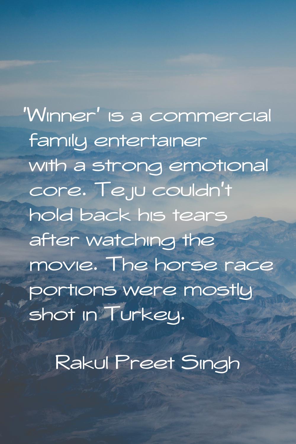 'Winner' is a commercial family entertainer with a strong emotional core. Teju couldn't hold back h