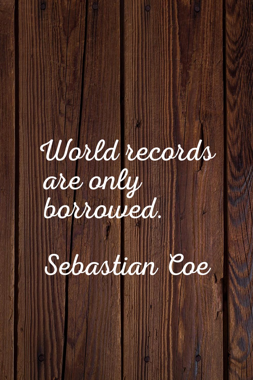 World records are only borrowed.